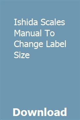 ishida scales manual to change label size